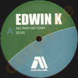 Edwin K - No Pain No Gain