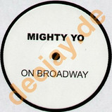 Mighty Yo - On Broadway