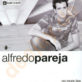 Alfredo Pareja - No More Lies