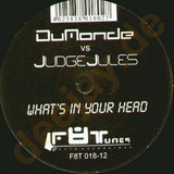 Dumonde Vs. Judge Jules - Whats In Your Head