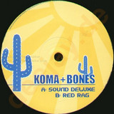 Koma & Bones - Sound Deluxe