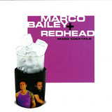 Marco Bailey & Redhead - Mixed Cocktails