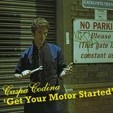 Caspa Codina - Get Your Motor Started