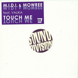 M.i.d.i. & Mowree Feat. Valika - Touch Me