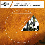 Andy Callister - We Dance (l.a. Barrio)