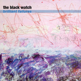 The Black Watch - 'Brilliant Failures