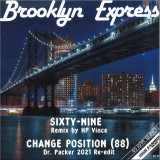 BROOKLYN EXPRESS - SIXTY-NINE / CHANGE POSITION