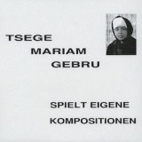 Emahoy Tsegue-Maryam Guebrou - Spielt Eigene Kompositionen LP