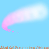 Bleach Cult - Summertime Whiteout