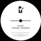 Rekid - Tuesday Bluesday