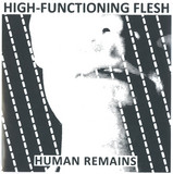 High-functioning Flesh - Human Remains