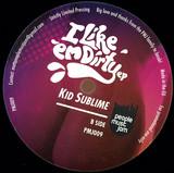 Kid Sublime - I Like 'em Dirty Ep