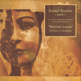 Various - Warrior Loves (dedicated To The Memory Of Chelsea Faith Artist Name Cherushii)