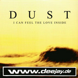 Dust - I Can Feel The Love Inside