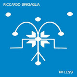 Riccardo Sinigaglia - Riflessi