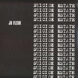 Jk Flesh - Suicide Estate