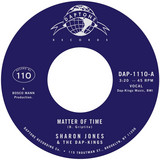 Sharon Jones & The Dap-kings - Matter Of Time/when I Saw Your Face