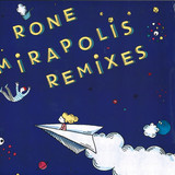 Rone - Mirapolis Rmxs