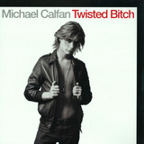 Mickael Calfan - Twisted Bitch