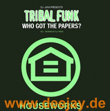 Tribal Funk - Who Got The Papers