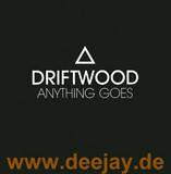Driftwood - Anything Goes