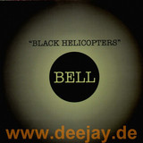 Bell - Black Hellicopters/ Slide Out
