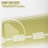 Dub Deluxe - Sex On Sax (remixes)