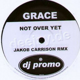 Grace - Not Over Yet Remix