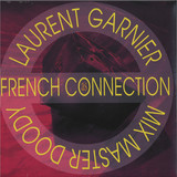Laurent Garnier - French Connection