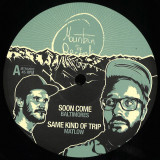 Baltimores, Matlow - Soon Come / Same Kind Of Trip