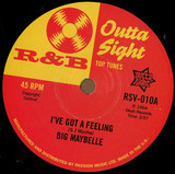 Big Maybelle / Terry Timmons - Ive Got A Feeling/got Nobody To Love