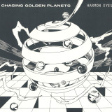 Harmon Eyes - Chasing Golden Planets EP