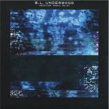 B.L. Underwood - Selected Works 96-97 LP