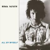 Rikk Agnew - All by Myself