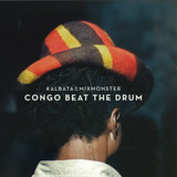 Kalbata & Mixmonster - Congo Beat The Drum