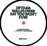 Wallflower - Say You Won't Mind Ever (incl. Deetron Remix)