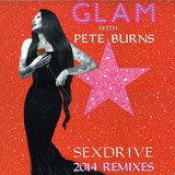 Glam With Pete Burns - Sex Drive 2014 Remixes