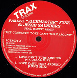Farley Jackmaster Funk & Jesse Saunders Feat. Darryl Pandy - (the Complete) Love Can't Turn Around
