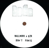 Wallwork & Rzr - Don't Panic Ep
