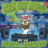 Break Beat Maboul By Dj Clif - Musical Laboratory