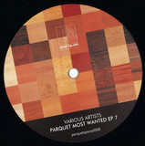 Various - Parquet Most Wanted Ep 7