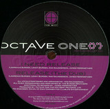 Octave One - I Need Release  /  Here Comes