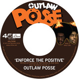 Outlaw Posse - Enforce The Positive / Living In Hackney