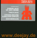 Thick Dick - Insatiable 2x12"