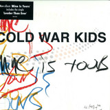 Cold War Kids - Mine Is Yours