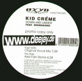 Kid Creme - Down And Under *alex Fain!!!*