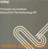 Franssen Vs. Lowdown - Blame It On The Technology
