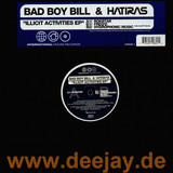 Bad Boy Bill & Hatiras - Illicit Activities Ep
