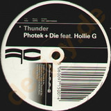 Photek & Die Feat. Hollie G - Thunder