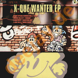 X-que - Wanted Ep